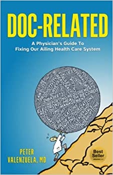 Doc-Related: A Physician’s Guide to Fixing our Ailing Health Care System