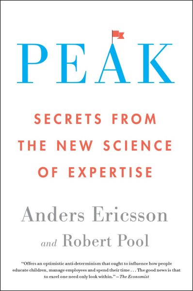 Peak: Secrets from the New Science of Expertise, secrets, science, expertise.