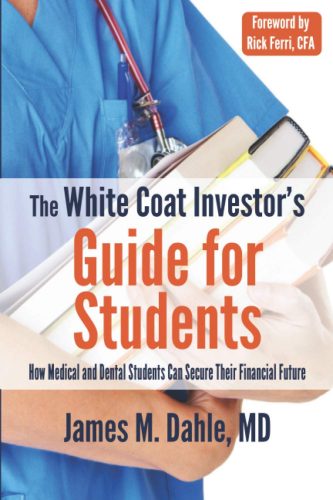 The White Coat Investor's Guide for Students: How Medical and Dental Students Can Secure Their Financial Future (The White Coat Investor Series), white coat, guide
