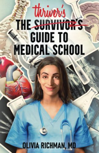 The Thriver's Guide to Medical School.