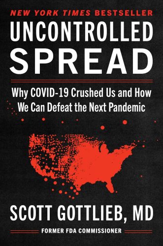Uncontrolled Spread: Why COVID-19 Crushed Us and How We Can Defeat the Next Pandemic," COVID-19, defeat, pandemic.