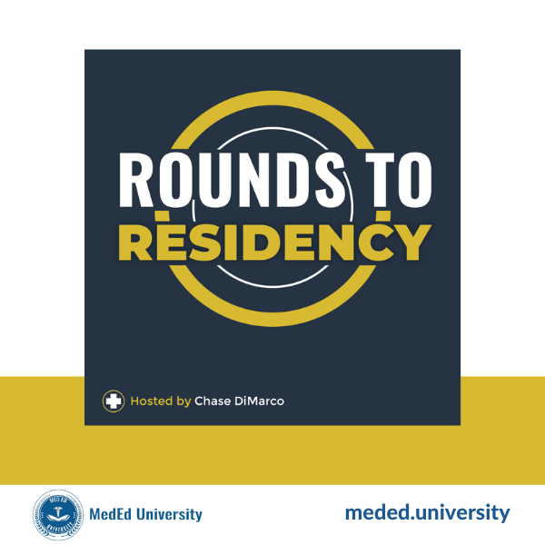 MedEd University | Rounds to Residency Podcast